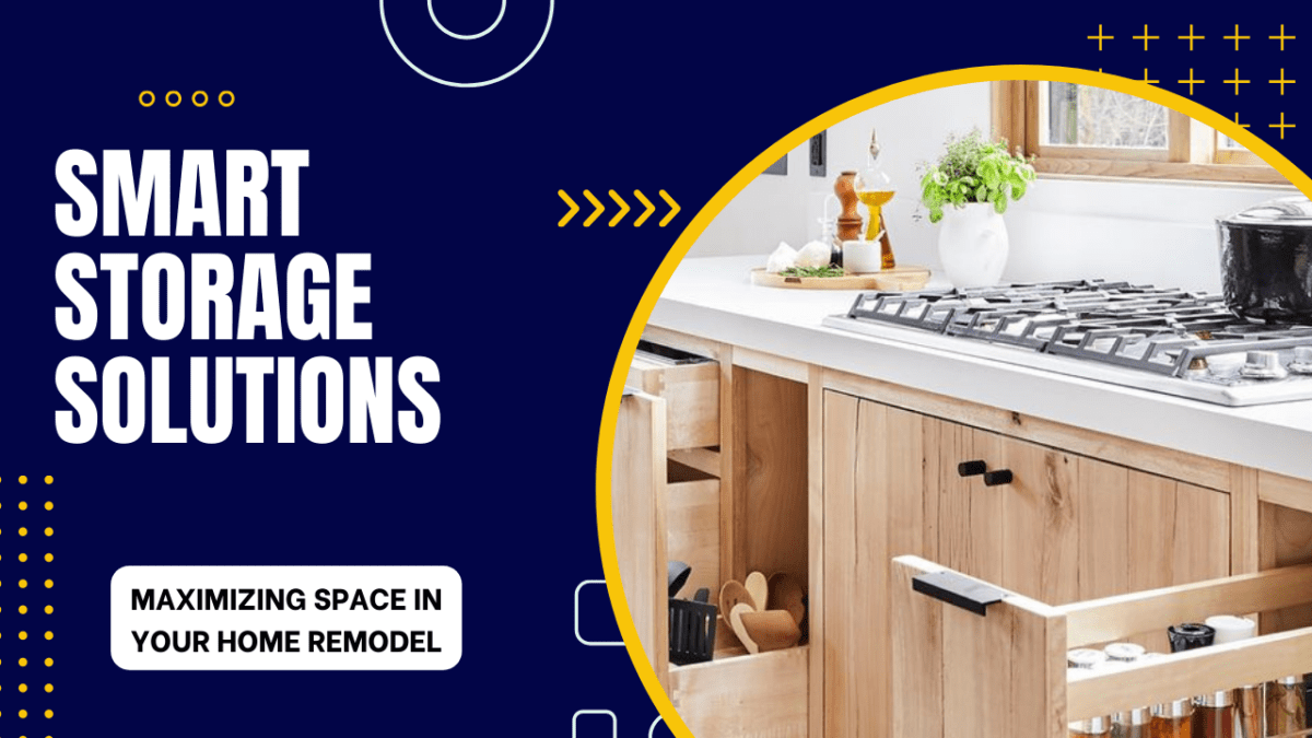 Smart Storage Solutions: Maximizing Space in Your Home Remodel ...